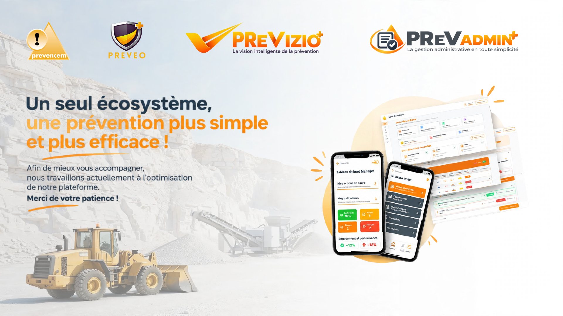 Logos PREVENCEM, PREVEO, PREVIZIO (la vision intelligente de la prévention) et PREVADMIN (la gestion administrative en toute simplicité). Un seul écosystème, une prévention plus simple et plus efficace ! Afin de mieux vous accompagner, nous travaillons actuellement à l’optimisation de notre plateforme. Merci de votre patience !